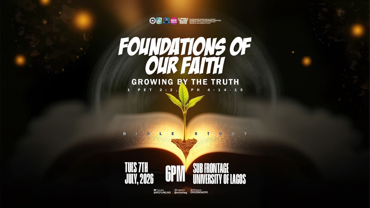 FOUNDATIONS OF OUR FAITH — Growing by the Truth. 